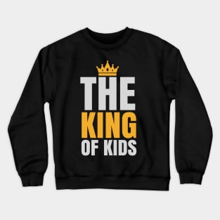 THE KING OF KIDS Crewneck Sweatshirt